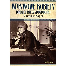 Wpływowe kobiety Drugiej Rzeczypospolitej
