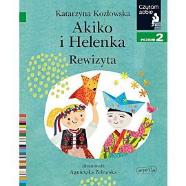 Akiko i Helenka. Rewizyta. Czytam sobie. Poziom 2