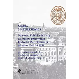 Stosunki Polski z Francją za czasów panowania Ludwiki Marii Gonzagi od roku 1646 do 1659, Maria Mazu