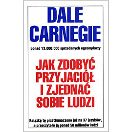 Jak zdobyć przyjaciół i zjednać sobie ludzi wyd. 2022