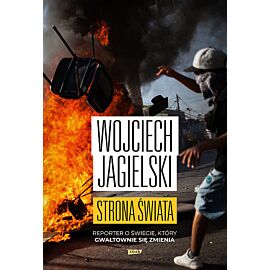 Strona świata. Reporter o świecie, który gwałtownie się zmienia