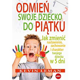 Odmień swoje dziecko do piątku wyd. 2