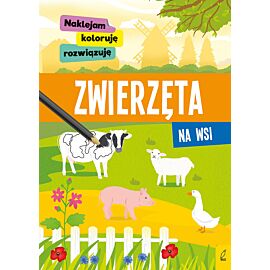 Naklejam, koloruję, rozwiązuję. Zwierzęta na wsi