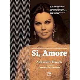 Si, Amore. Aleksandra Kurzak