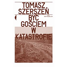 Być gościem w katastrofie (e-book)