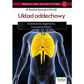 Medycyna holistyczna. Tom IV Układ oddechowy
