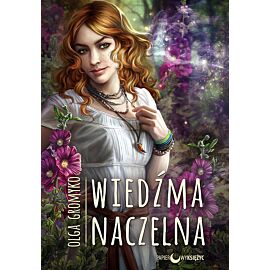 Wiedźma Naczelna Kroniki Belorskie. Tom 3