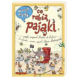 Opowiem ci, mamo, co robią pająki wyd. 2022