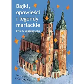 Bajki, opowieści i legendy mariackie