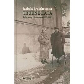 Trudne lata Żółtowscy z Godurowa 1939-1956