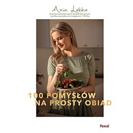 100 pomysłów na prosty obiad