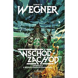 Opowieści z meekhańskiego pogranicza. Wschód–Zachód