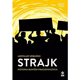 Strajk Historia buntów pracowniczych