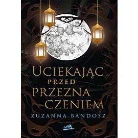 Uciekając przed przeznaczeniem (e-book)