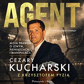 Agent. Moja prawda o Lewym, pieniądzach i manipulacji (audiobook MP3)