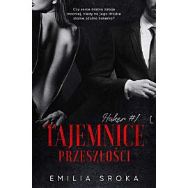 Tajemnice przeszłości. Haker. Tom 1