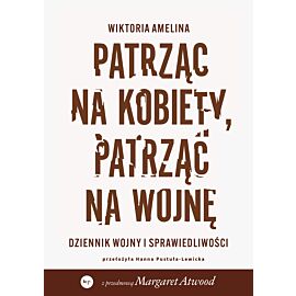Patrząc na kobiety, patrząc na wojnę