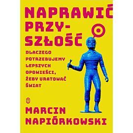Naprawić przyszłość (e-book)