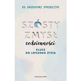 Szósty zmysł codzienności