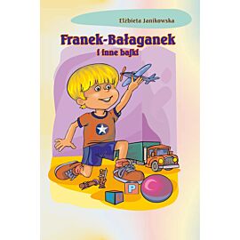 Franek-Bałaganek i inne bajki