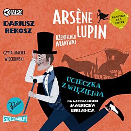 CD MP3 Ucieczka z więzienia. Arsene Lupin dżentelmen włamywacz. Tom 3