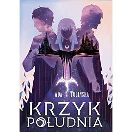 Krzyk południa. Dotyk północy. Tom 3