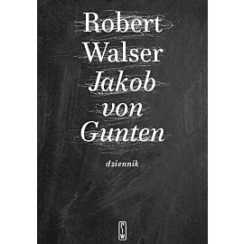 Jakob von Gunten. Dziennik