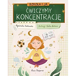 Szkoła i ja. Ćwiczymy koncentrację