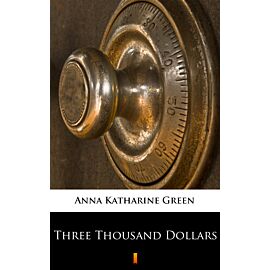 Three Thousand Dollars (e-book)