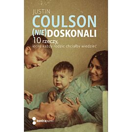 (Nie)doskonali. 10 rzeczy, które każdy rodzic chciałby wiedzieć
