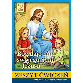 Religia bóg daje nam swojego syna jezusa ćwiczenia dla klasy 2 szkoły podstawowej