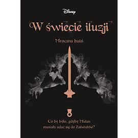 W świecie iluzji. Mroczna baśń