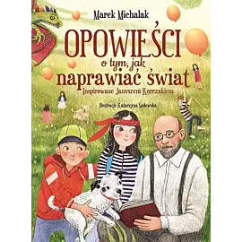 Opowieści o tym, jak naprawiać świat
