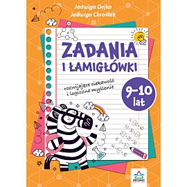 Zadania i łamigłowki 9-10 lat rozwijające ciekawość i logiczne myślenie