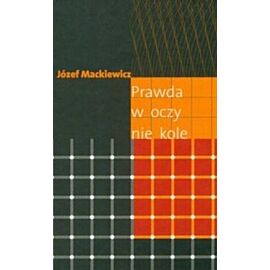 Prawda w oczy nie kole
