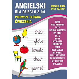 Angielski dla dzieci 6-8 lat. Pierwsze słówka. Ćwiczenia