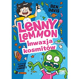 Inwazja kosmitów. Lenny Lemmon. Tom 3