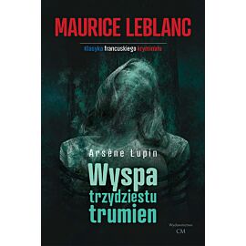 Wyspa trzydziestu trumien arsene lupin wyd. 2