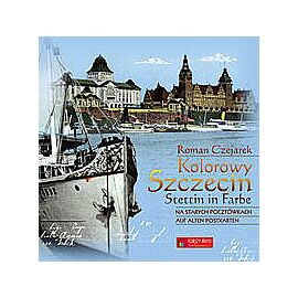 Kolorowy Szczecin na starych pocztówkach