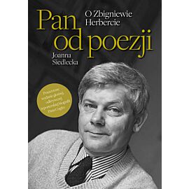 Pan od poezji. O Zbigniewie Herbercie (e-book)