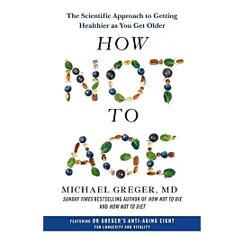 How Not to Age The Scientific Approach