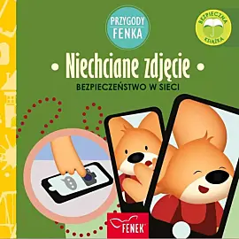 Niechciane zdjęcie. Bezpieczeństwo w sieci. Przygody fenka