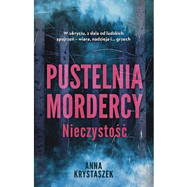 Pustelnia mordercy. Nieczystość