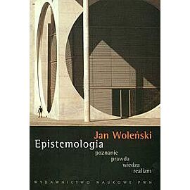 Epistemologia. Poznanie, prawda, wiedza, realizm