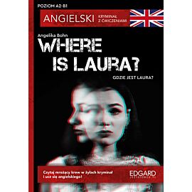 Where is Laura?- Angielski Kryminał z ćwicz. A2-B1