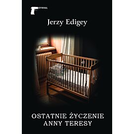 Ostatnie życzenie Anny Teresy