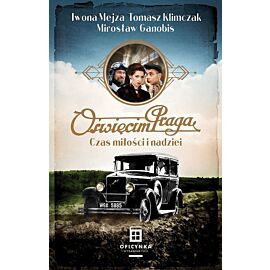 Oświęcim Praga Czas nadziei i miłości