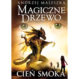 Magiczne Drzewo. Cień smoka
