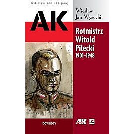 Rotmistrz Witold Pilecki 1901-1948