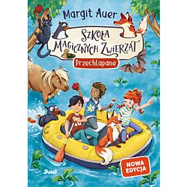 Szkoła magicznych zwierząt. Przechlapane (nowa edycja, tom 16)